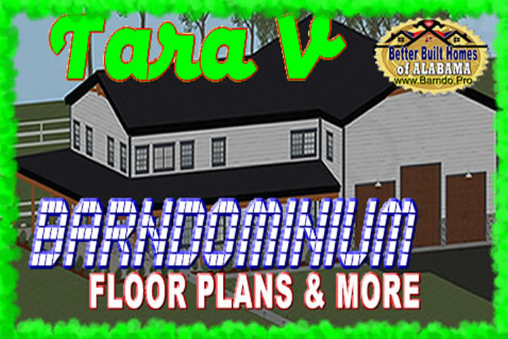 Tara V Barndominium Click to View Floor Plans and more information