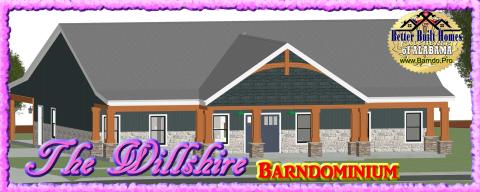 WILLSHIRE BARNDOMINIUM FLOOR PLANS BUILT BY BETTER BUILT HOME of  ALABAMA YOUR BARNDO PRO